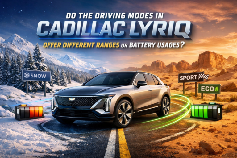 do the driving modes in cadillac lyriq offer different ranges or battery usages
